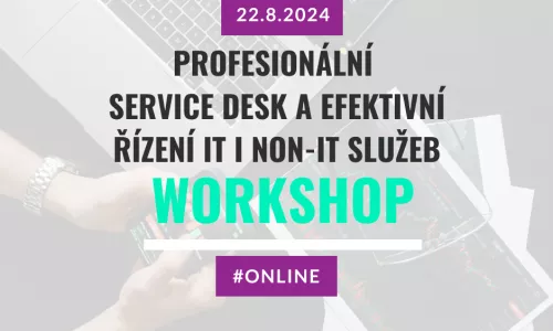 Profesionální Service Desk a efektivní řízení IT i NON-IT služeb